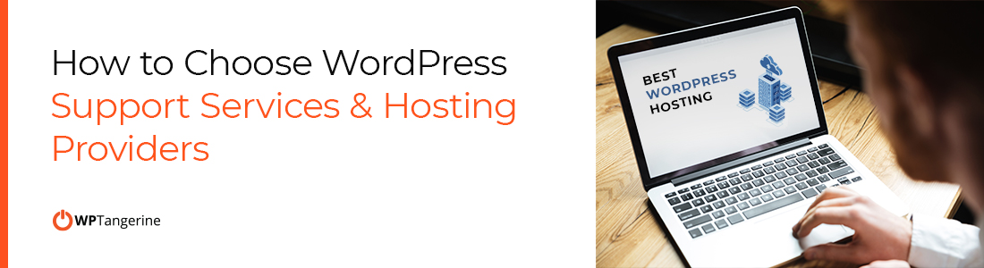 How to Choose WordPress Support Services & Hosting Providers Banner