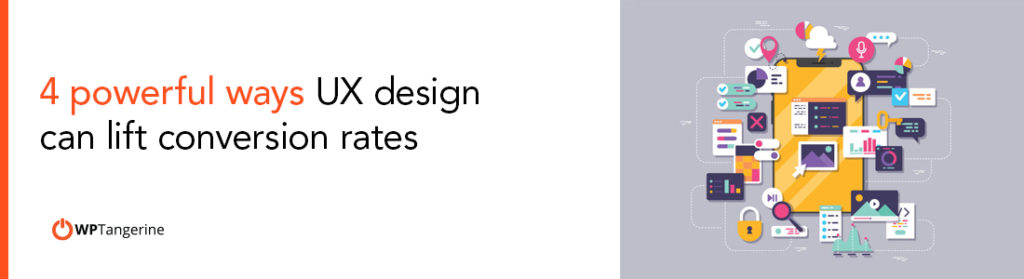 4 Powerful Ways UX Design can Lift Conversion Rates - WordPress and ...