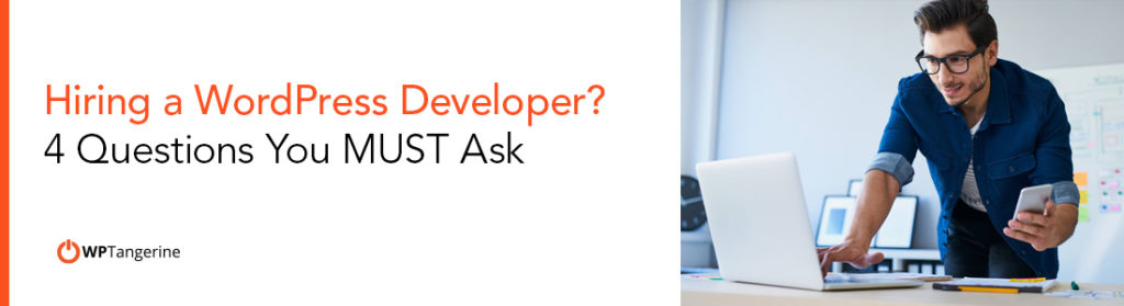 Hiring-a-WordPress-Developer-4-Questions-You-MUST-Ask banner