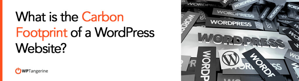 What is the Carbon Footprint of a WordPress Website? banner 4